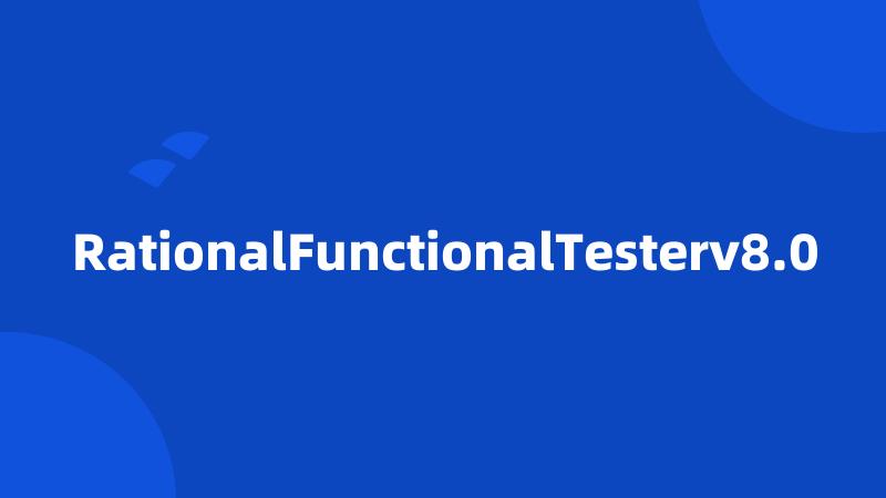 RationalFunctionalTesterv8.0