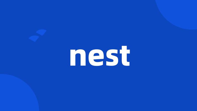 nest