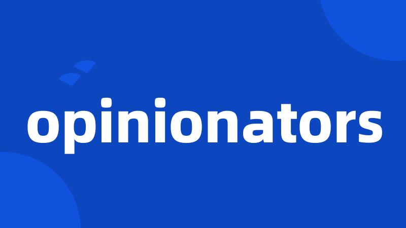 opinionators