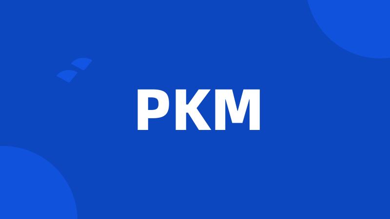 PKM