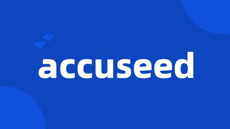 accuseed