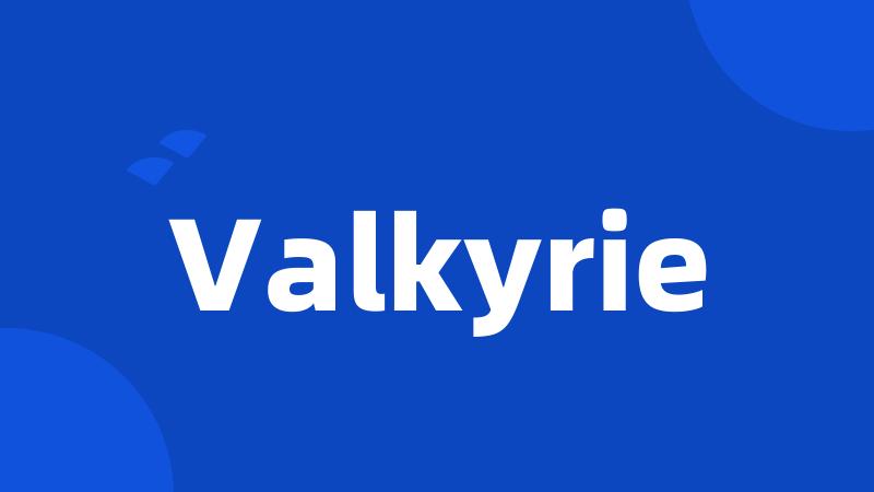 Valkyrie