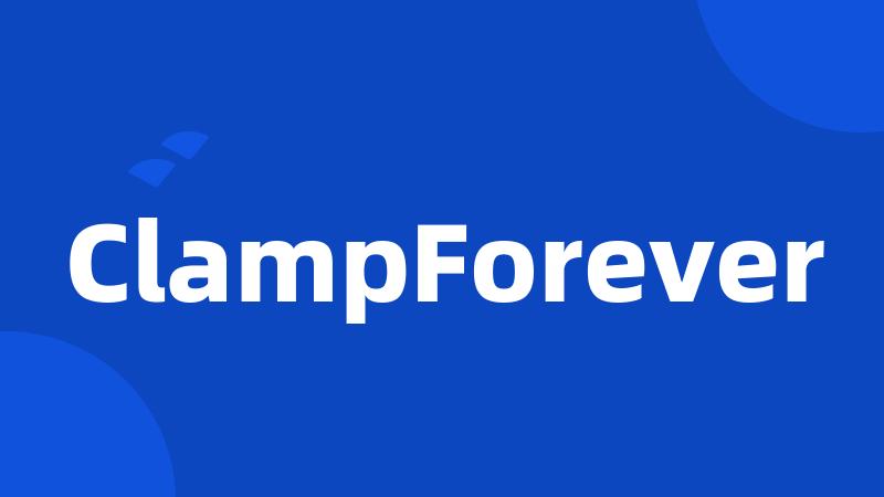 ClampForever