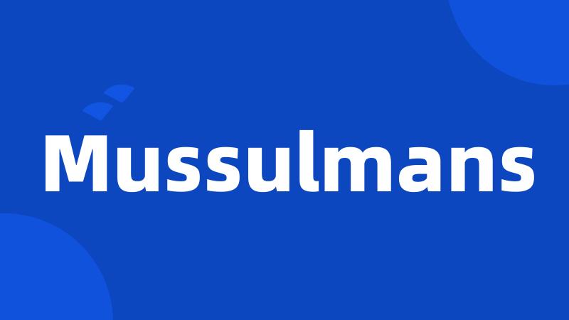 Mussulmans