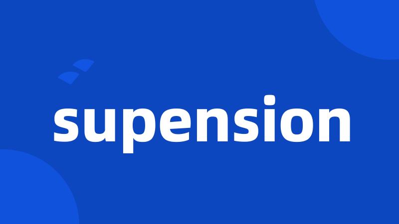 supension