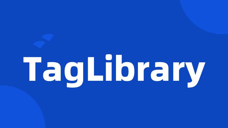 TagLibrary