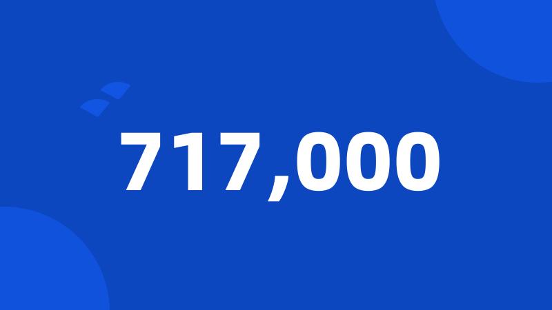 717,000