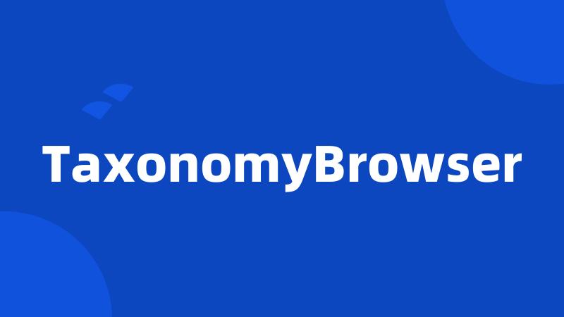 TaxonomyBrowser