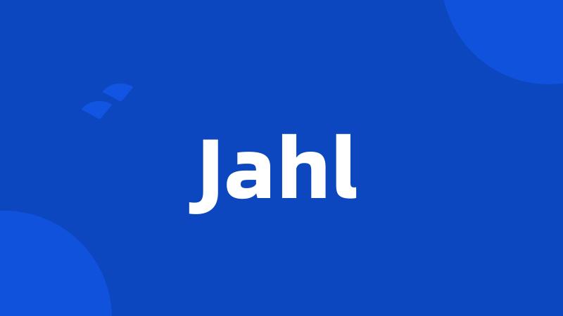 Jahl