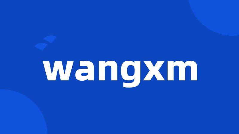 wangxm