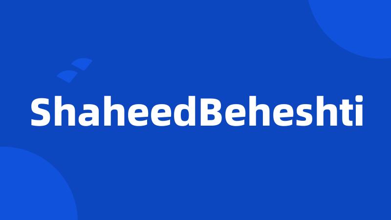 ShaheedBeheshti