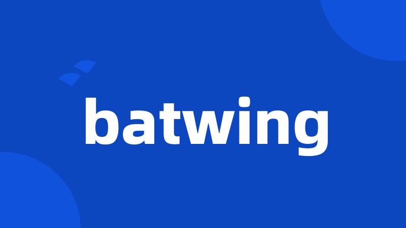 batwing