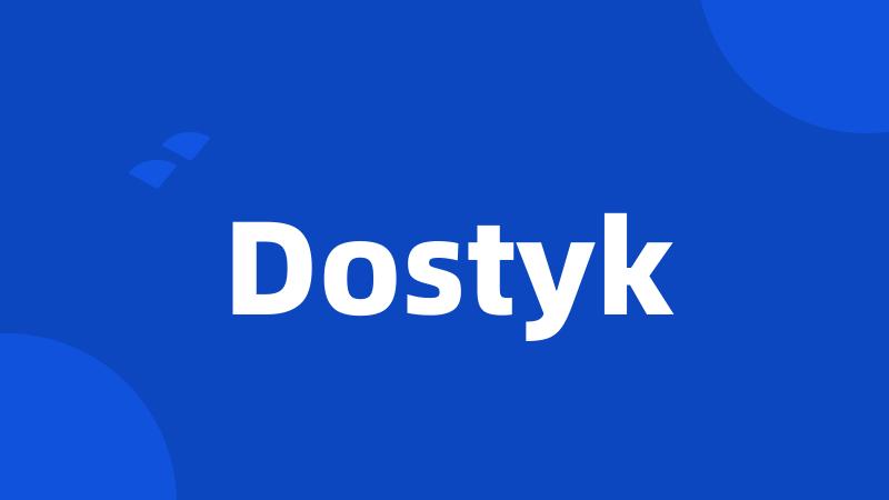 Dostyk