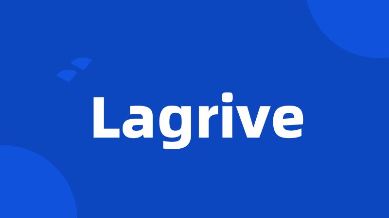 Lagrive