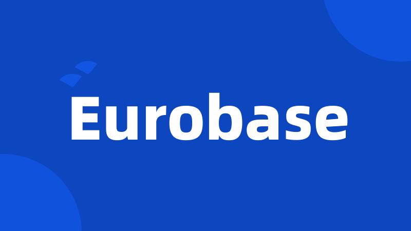 Eurobase