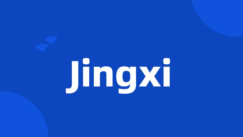 Jingxi