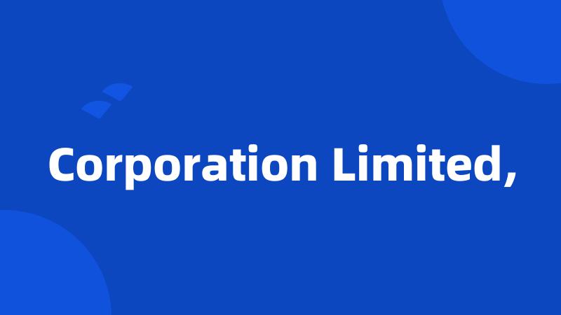 Corporation Limited,