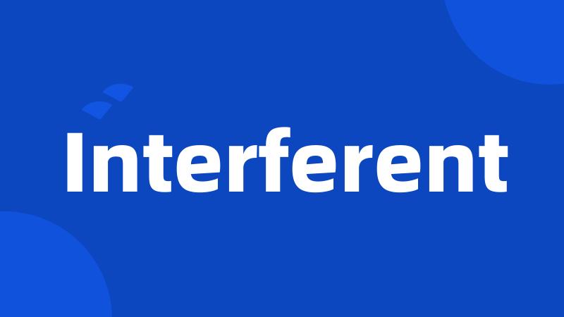 Interferent