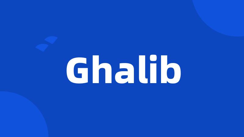 Ghalib