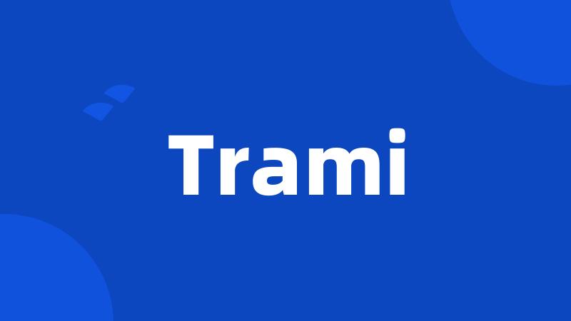 Trami