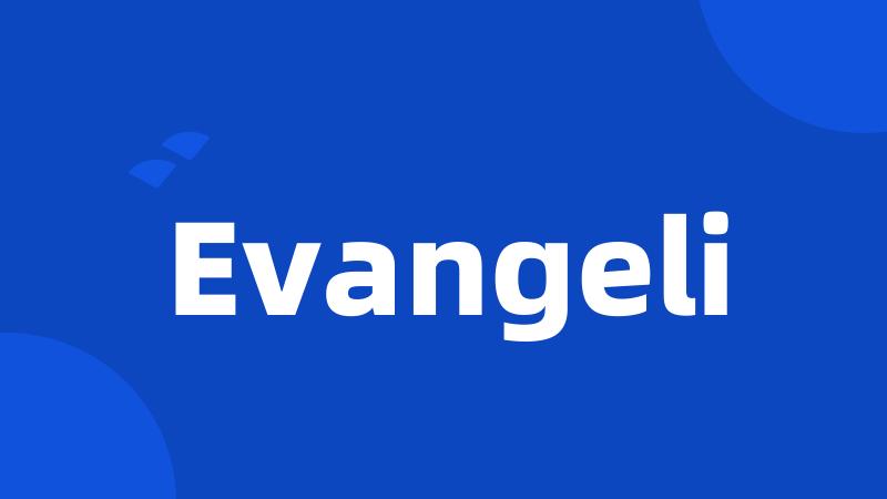 Evangeli