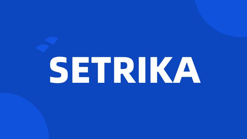 SETRIKA