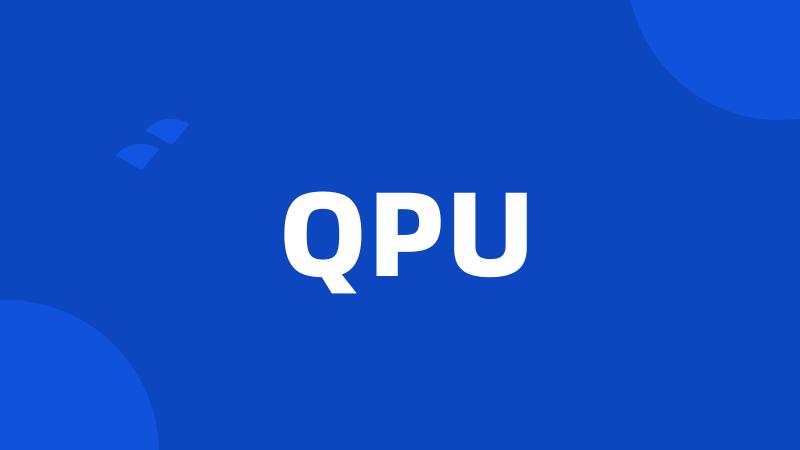 QPU