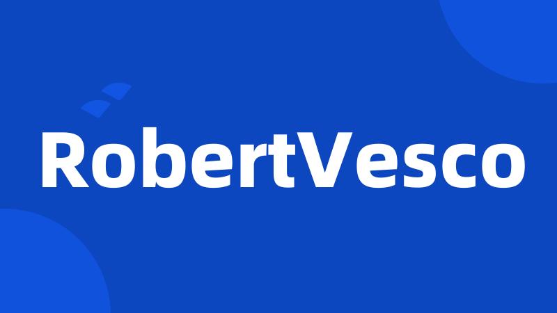 RobertVesco