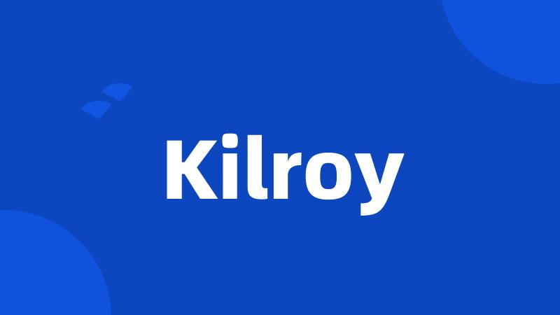 Kilroy