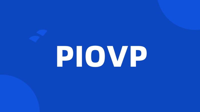 PIOVP