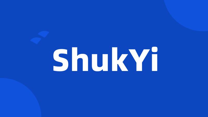 ShukYi