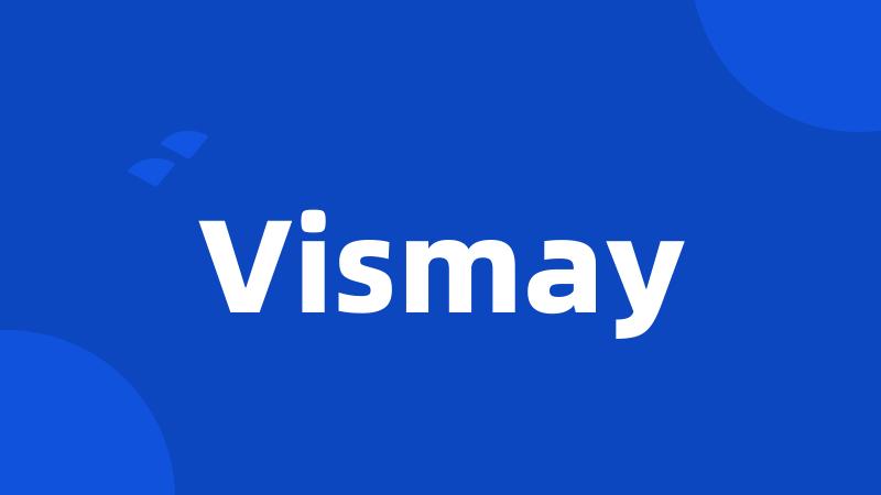 Vismay