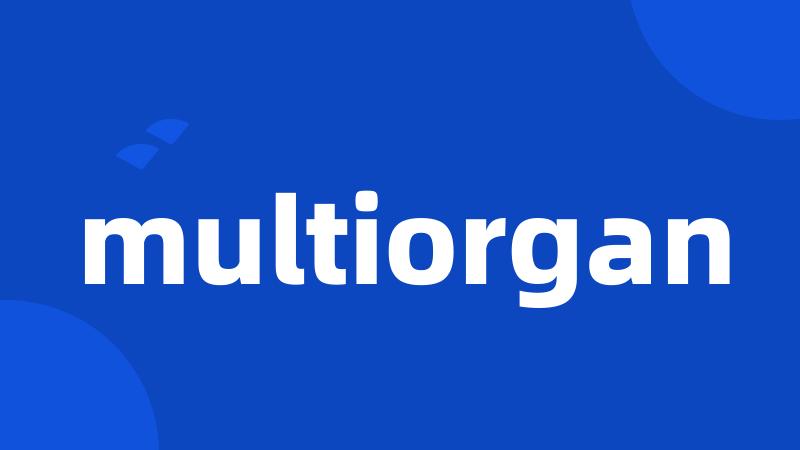 multiorgan