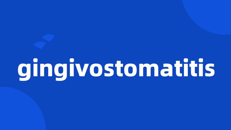 gingivostomatitis