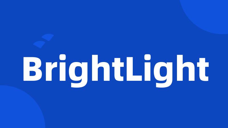 BrightLight