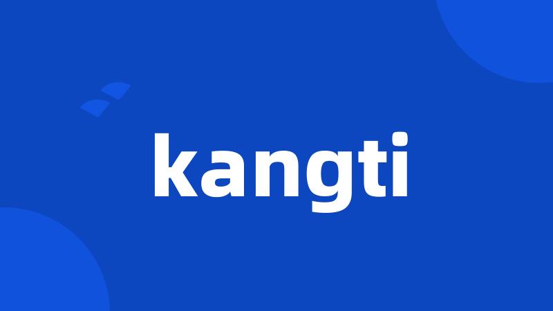 kangti