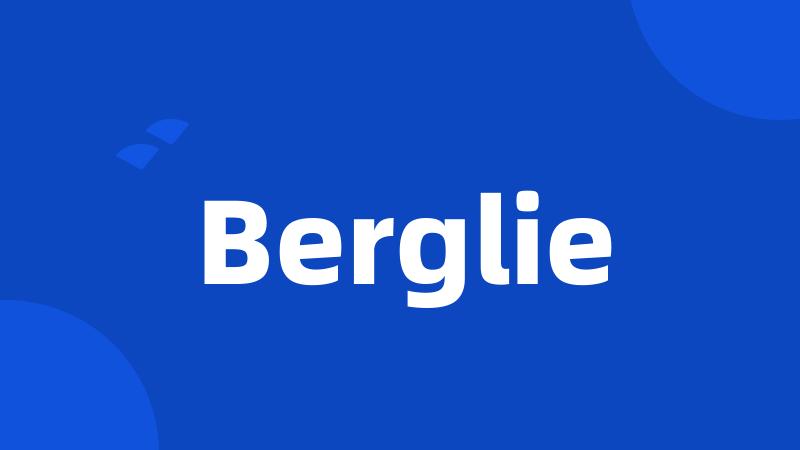 Berglie