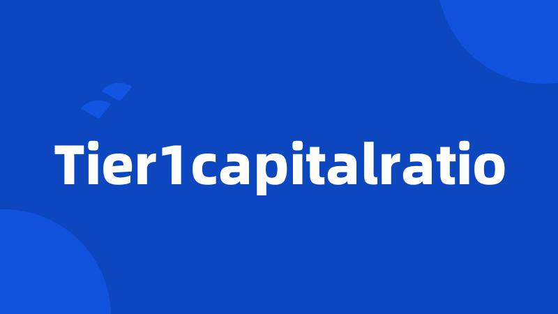 Tier1capitalratio