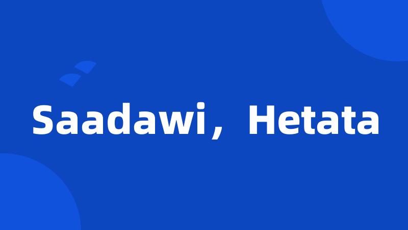 Saadawi，Hetata