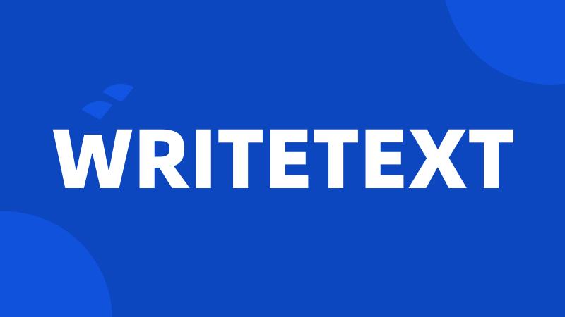 WRITETEXT