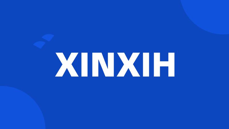 XINXIH