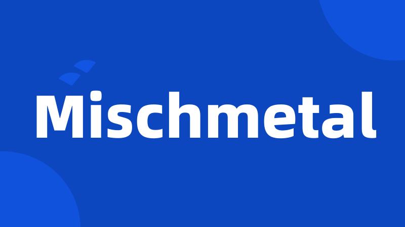 Mischmetal