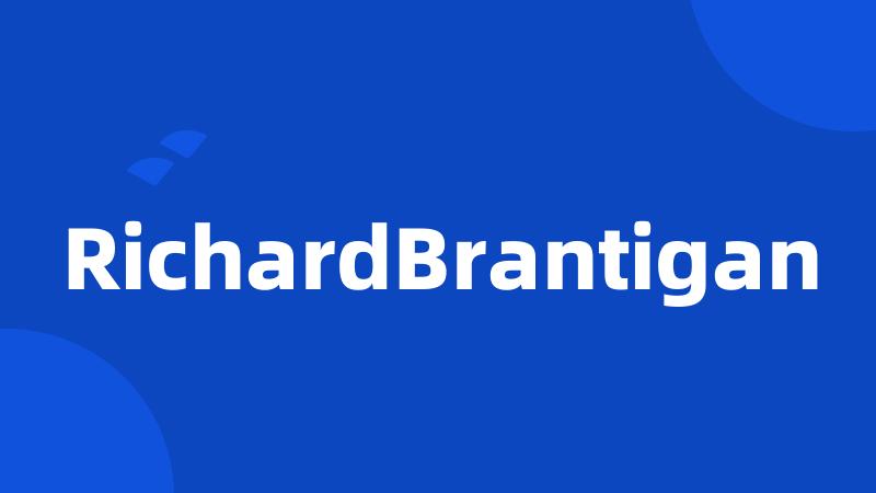 RichardBrantigan