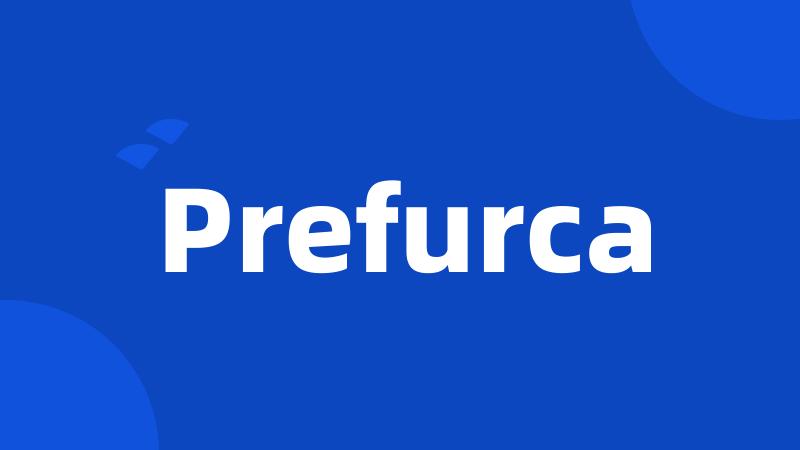 Prefurca