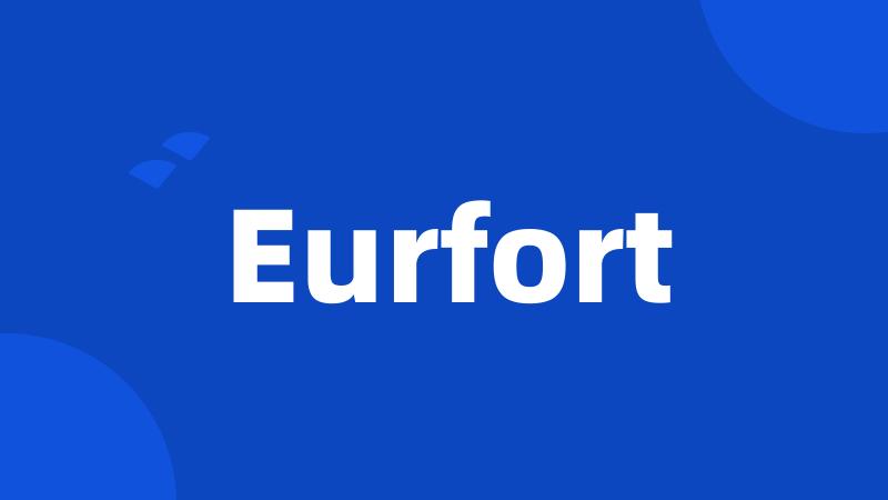 Eurfort