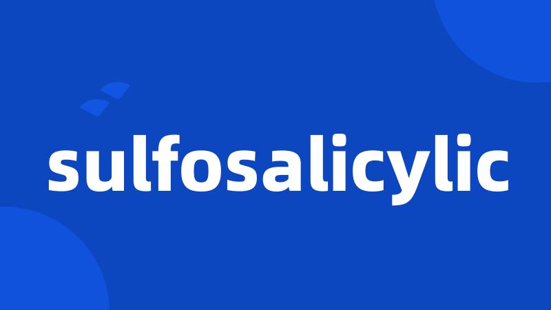 sulfosalicylic