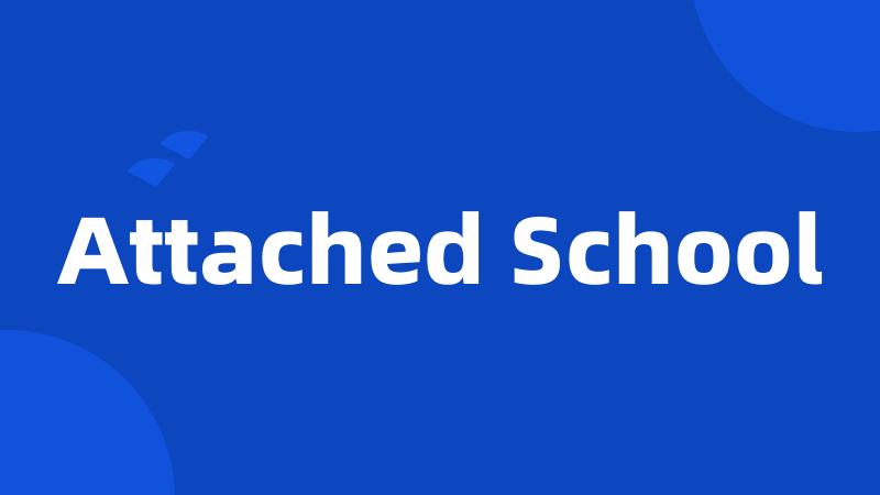 Attached School