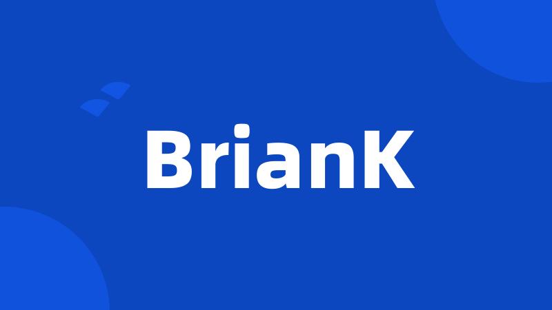 BrianK