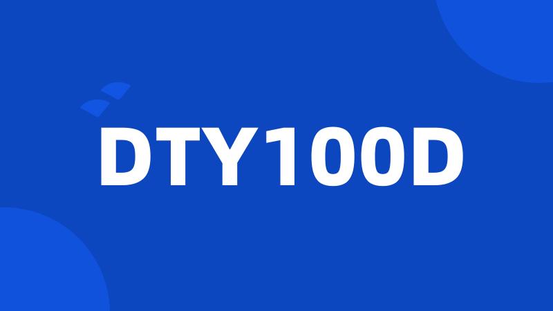 DTY100D