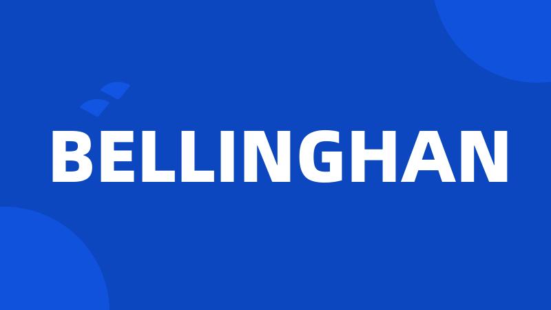 BELLINGHAN